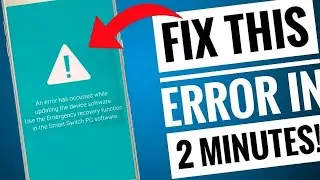 FIX: An ERROR Has Occured While Updating Device Software. Samsung FRP/BOOTLOOP!