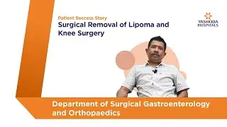 Surgical Removal of Lipoma and Knee Surgery | Yashoda Hospitals Hyderabad