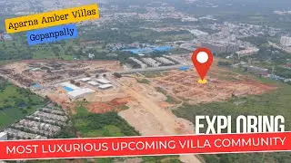 Aparna Amber Villas : Exploring Upcoming Luxurious Villa Community in Gopanpally || Aparna Sunstone