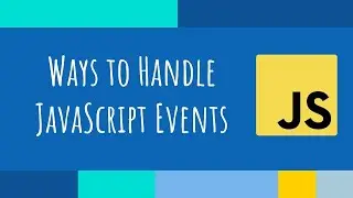 Different Ways to Handle JavaScript Events