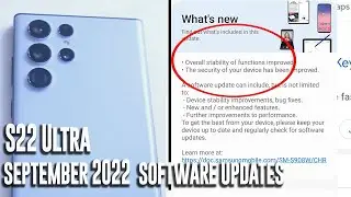 Samsung S22 Ultra - September 2022 Software Update - Battery, Stability and more