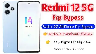 Redmi 12 5G FRP Bypass Miui 14 | Redmi 12 5G Google Account Bypass | redmi 12 5g frp new trick 2024