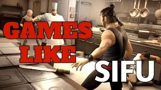 8 Games to Play if You Like SIFU
