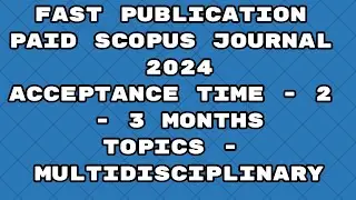 Fast Publication less paid best journals scopus 2024 | Fast publication 2024 journals