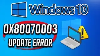 Windows 10 Update Error Code 0x80070003 Some Update Files Are Missing Or Have Problems FIX