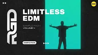 EDM Sample Pack - Limitless Sounds V4 | Vocals, Presets, Stems & Project Files