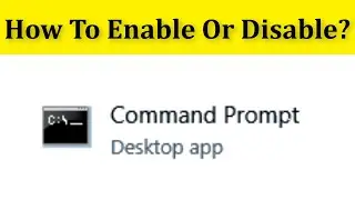 How To Enable Or Disable Command Prompt Windows 10/8/7 || Enable Or Disable CMD Windows 10/8/7