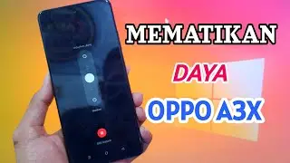 Cara Mematikan Hp Oppo A3x