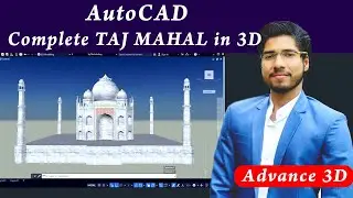 AutoCAD advance 3D | Taj Mahal in AutoCAD 3D