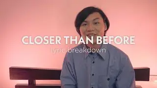 Lola Amour - Closer Than Before (Lyric Breakdown)