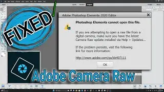 Photoshop Elements NOT opening Raw files fix - fixed