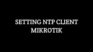 Pengaturan NTP Client Mikrotik