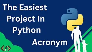 The Easiest Project In Python You Can Try! | Acronym #python #coding, #programming