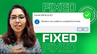 How To Fix Windows Was Unable to Complete the Format Error - 100% Solved