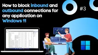 How to block inbound and outbound connections for any application on Windows 11