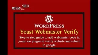 How to Do Webmaster Verify in Wordpress Using SEO Yoast | Wordpress Webmaster Verification