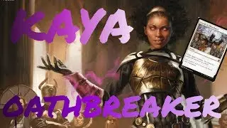 Commander Cafe: Kaya , Orzhov Usurper - Oathbreaker Budget Deck Tech -MTG