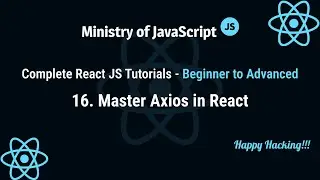 React JS Tutorials | Master Axios in React | React JS From Beginner to Advanced Crash Course