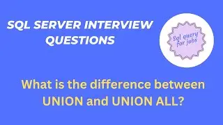 What is the difference between UNION and UNION ALL |SQL server Interview|SQL Server|