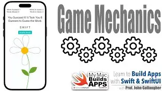 Ch. 2.7 Game Mechanics in the SwiftUI Word Garden App (2025)