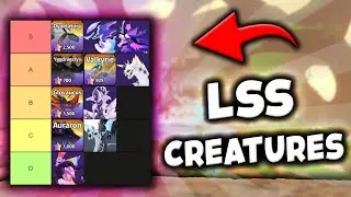 LSS Creatures Tier List! | Creatures of Sonaria