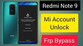 Redmi Note 9 Mi Account Remove free unlock