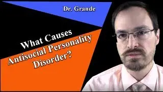 What Causes Antisocial Personality Disorder? (Etiology & Risk Factors)