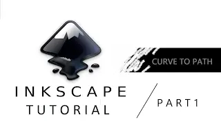 Tutorial Inkscape - Part 1 - Curve to Path