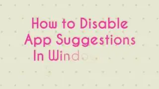How To Disable App Suggestions In Windows 10 Start Menu