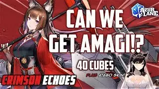 Azur Lane [EN] - 40 Wisdom Cubes for Crimson Echoes! Hunting Amagi!