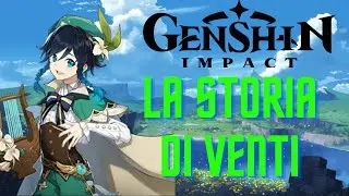 Genshin Impact - La storia di Venti