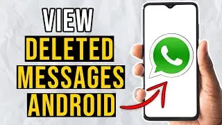 View Deleted WhatsApp Messages Without Installing Third-Party Apps on Android Phone