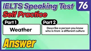 IELTS Speaking Test questions 76 - Sample Answer