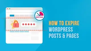 How to Expire Posts and Pages in WordPress