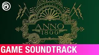 Abandon Ship | Anno 1800 – Post-Launch Compilation Pt. 2 (Original Game Soundtrack) | Dynamedion