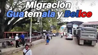 What are the immigration procedures between Guatemala and Belize? Melchor de Mencos Petén