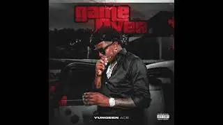 Yungeen Ace - Game Over (AUDIO)