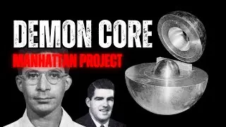 What was the Demon Core? Physics Gone Wrong