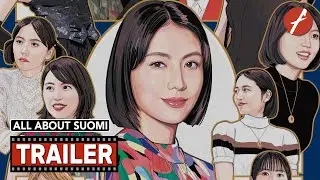 All About Suomi (2024) スオミの話をしよう - Movie Trailer - Far East Films