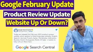 Google February Update 2023 | Google Product Review Update | Google New Algorithm Update