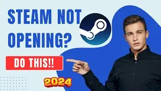 How To Fix Steam Not Opening on Windows 11/10[2024]