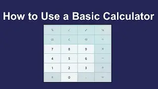 How to Use a Basic Calculator