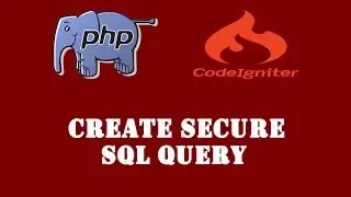 PHP Codeigniter Tutorial - 15 - Generating Secure SQL Query In Codeigniter - Hindi