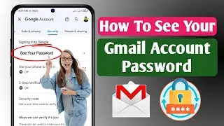 How To Find Gmail Account Password If Forgotten (2023) | See Your Gmail Account Password