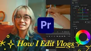 @withlovelinh's Guide to Editing Vlogs | Become the Premiere Pro | Adobe Video