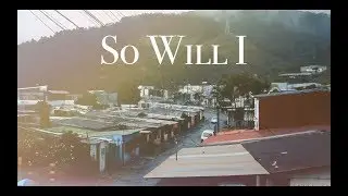 So Will I - Costa Rica 2018