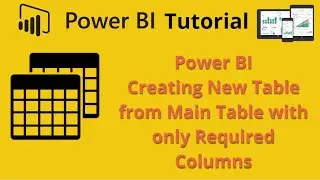 Power BI Creating New Table using Calculate Table and Selecting only Required Columns