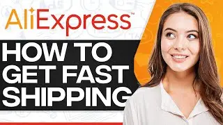 How To Get Fast Shipping From Aliexpress 2024 (3/5 Day Shipping)