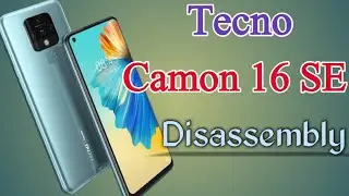 Tecno camon 16 SE disassembly || How to disassemble Tecno || Camon 16