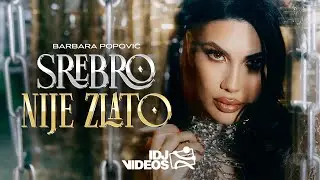 BARBARA POPOVIC - SREBRO NIJE ZLATO (OFFICIAL VIDEO)